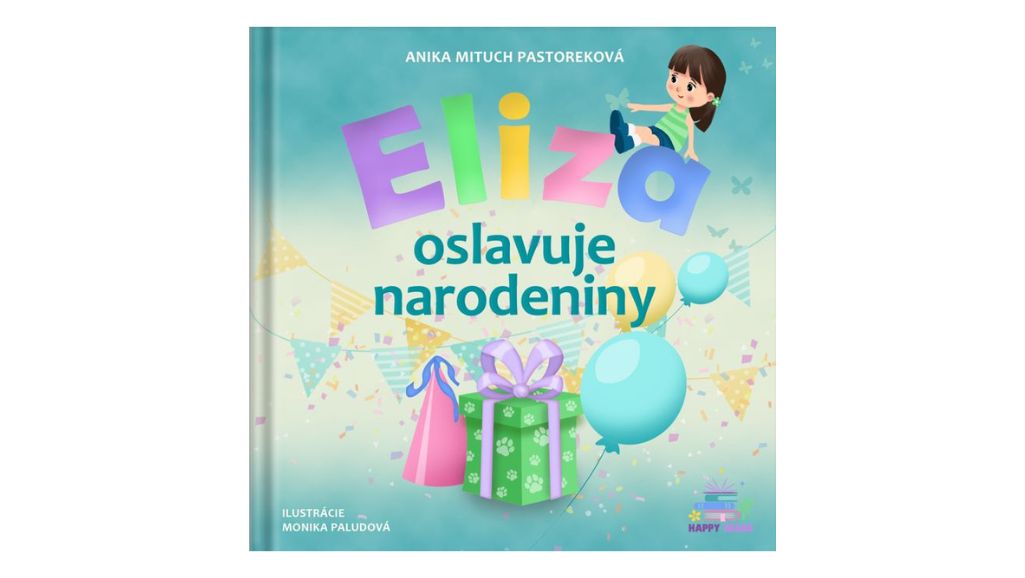 Eliza oslavuje narodeniny - Anika Mituch Pastoreková